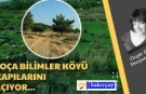 Foça Bilimler Köyü bu yaz kapılarını açıyor...